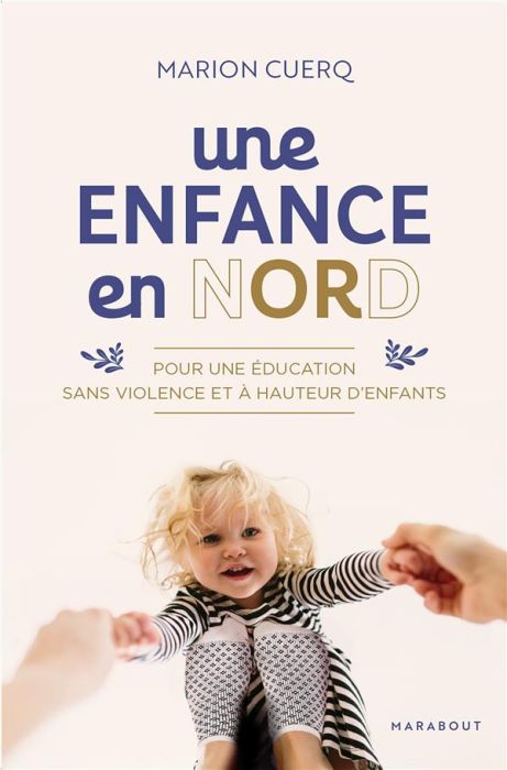 Emprunter Une enfance en NORD. Pour une éducation sans violence et à hauteur d'enfant livre