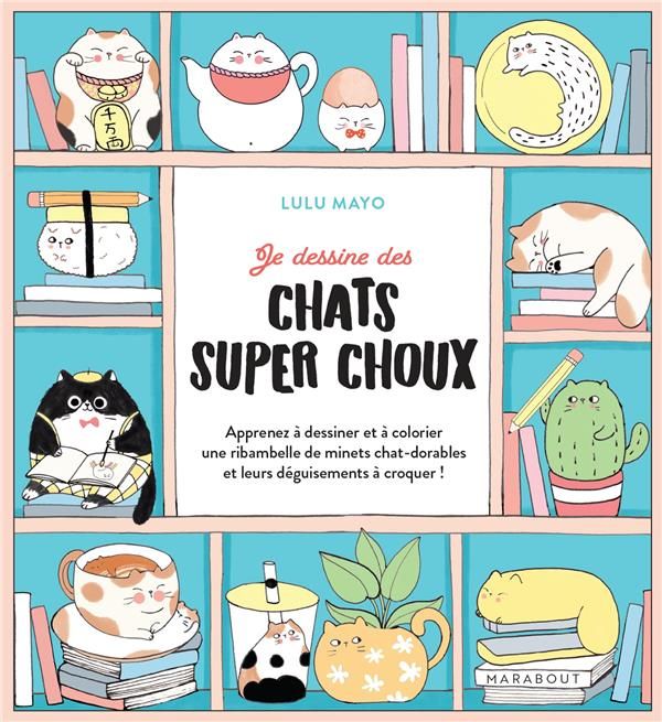 Emprunter Je dessine des chats super choux. Apprenez à dessiner et à colorier une ribambelle de minets chats-d livre