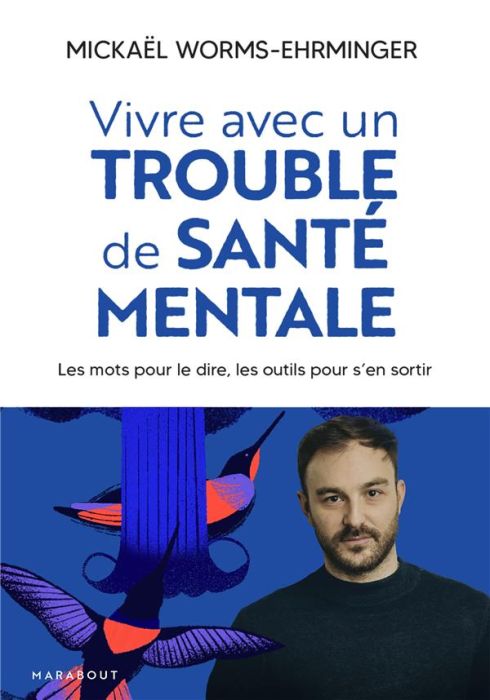 Emprunter Vivre avec un trouble de santé mentale livre