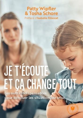 Emprunter Je t'écoute et ça change tout. Les outils indispensables pour dénouer les situations de crise livre