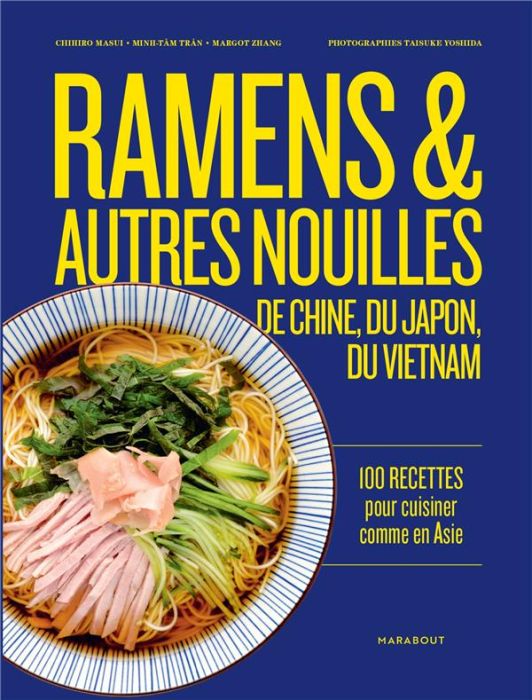 Emprunter Ramen & autres nouilles de Chine, du Japon, du Vietnam. 100 recettes pour cuisiner comme en Asie livre