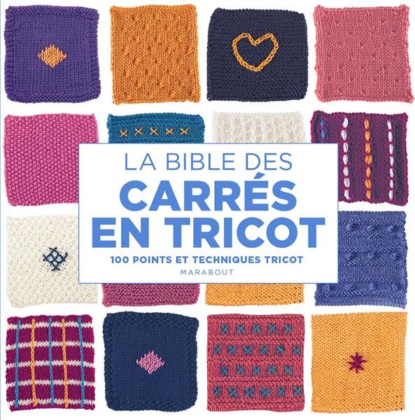 Emprunter La bible des carrés en tricot. 100 motifs et points à tricoter livre