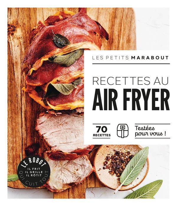 Emprunter Recettes au Air Fryer. 70 recettes Testées pour vous ! livre