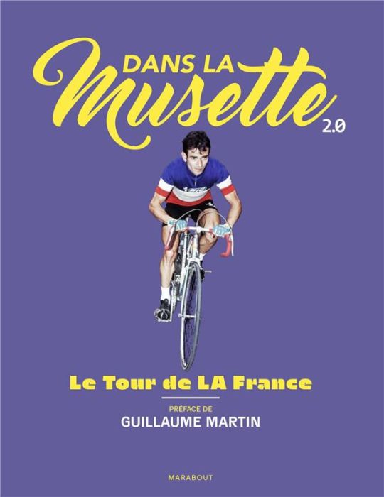 Emprunter Dans la Musette 2.0. Le Tour de LA France livre