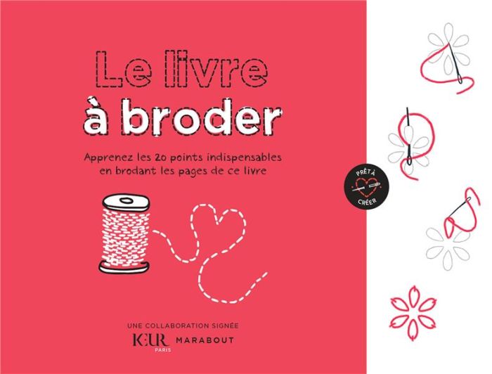 Emprunter Le livre à broder. Apprenez les 20 points indispensables en brodant les pages de ce livre livre