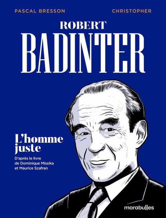 Emprunter Robert Badinter. L'homme juste livre