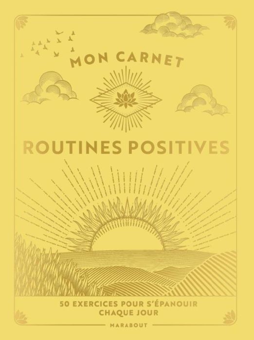 Emprunter Mon carnet de routines positives. 50 exercices à mettre en oeuvre pour vous épanouir livre