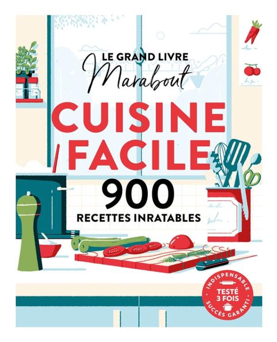 Emprunter Le grand livre Marabout cuisine facile. 900 recettes inratables livre