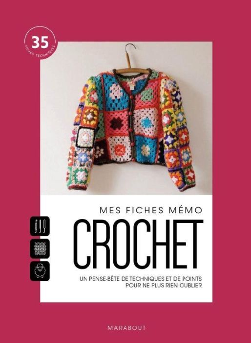 Emprunter Mes fiches mémo Crochet. Les techniques indispensables pour réaliser tous vos projets en mode nomade livre