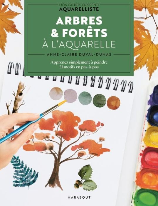 Emprunter Forêts & sous-bois à l'aquarelle. Apprenez simplement à peindre. 20 motifs en pas-à-pas livre