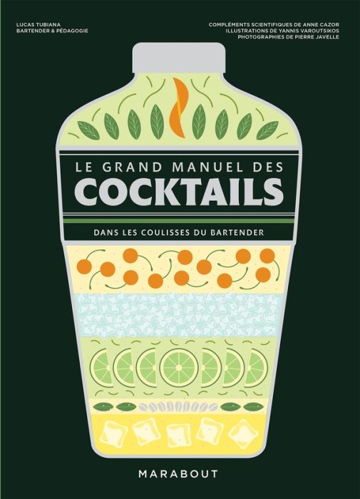 Emprunter Le grand manuel des cocktails. Dans les coulisses du bartender livre