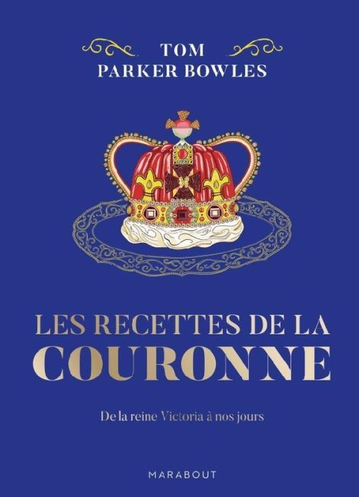 Emprunter Les recettes de la couronne. De la reine Victoria à nos jours livre