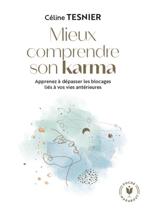 Emprunter Mieux comprendre son karma. Apprenez à dépasser les blocages liés à vos vies antérieures livre