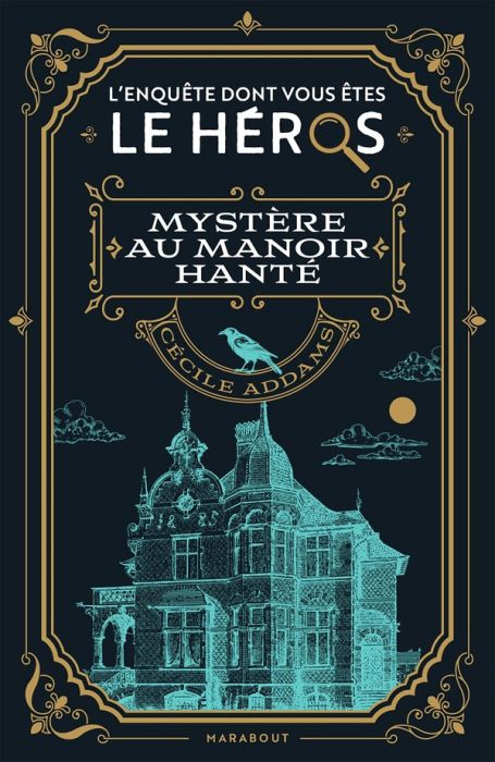 Emprunter Le livre dont vous êtes le héros. Mystère au manoir hanté livre