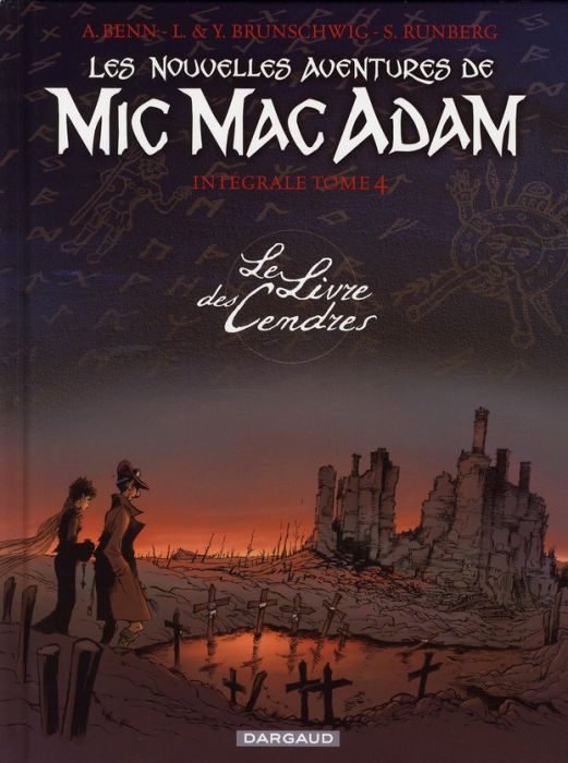 Emprunter Les Nouvelles Aventures de Mic Mac Adam Tome 4 : Intégrale. Le Livre des Cendres livre