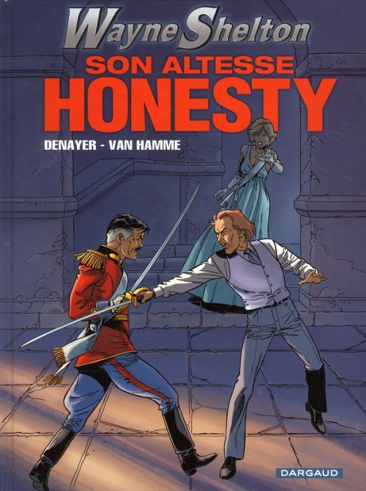 Emprunter Wayne Shelton Tome 9 : Son altesse honesty livre