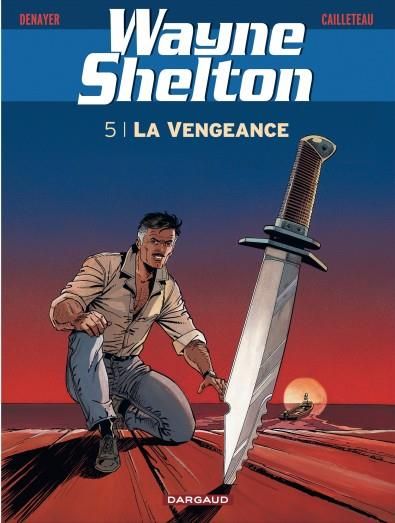 Emprunter Wayne Shelton Tome 5 : La vengeance livre