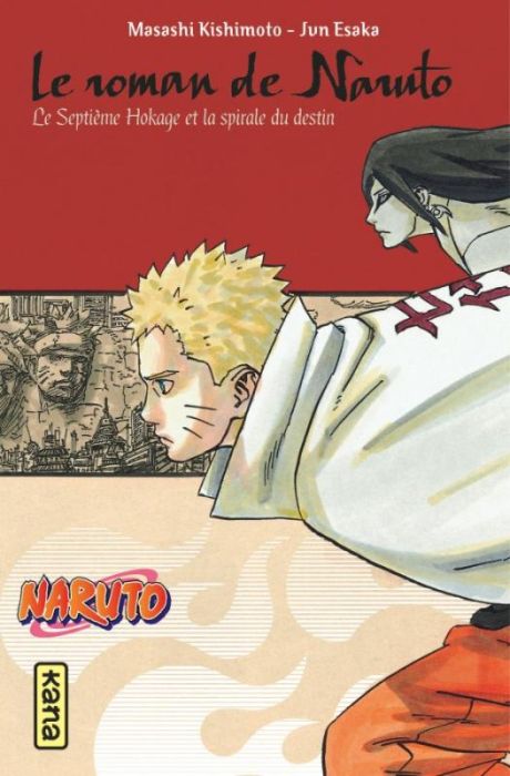 Emprunter Naruto - Roman Tome 14 : Naruto. Le Septième Hokage et la spirale du destin livre