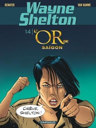 Emprunter Wayne Shelton Tome 14 : L'or de Saïgon livre