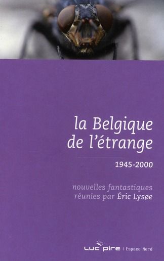 Emprunter La Belgique de l'étrange. Tome 4, 1945-2000 livre