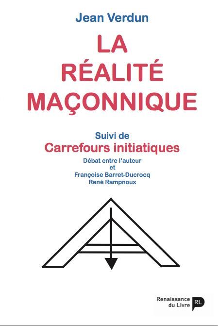 Emprunter La réalité maçonnique. Suivi de Carrefours initiatiques livre