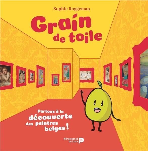 Emprunter Grain de toile. Partons à la découverte des peintres belges livre