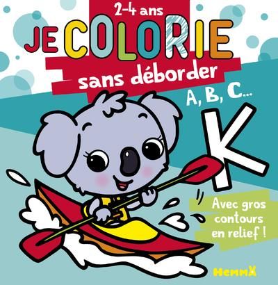 Emprunter Je colorie sans déborder A, B, C... livre