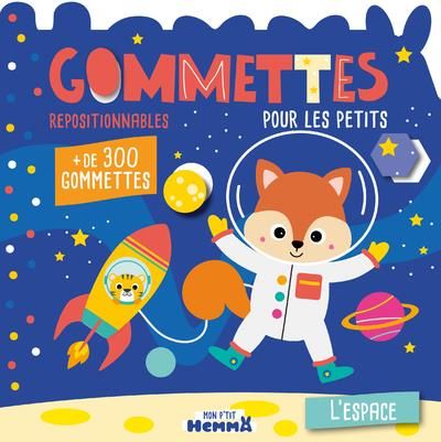 Emprunter Gommettes pour les petits. L'espace. Avec plus de 300 gommettes repositionnables livre