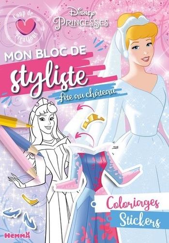 Emprunter Disney Princesses - Mon bloc de styliste - Coup de coeur créations - Fête au château - Coloriages, s livre