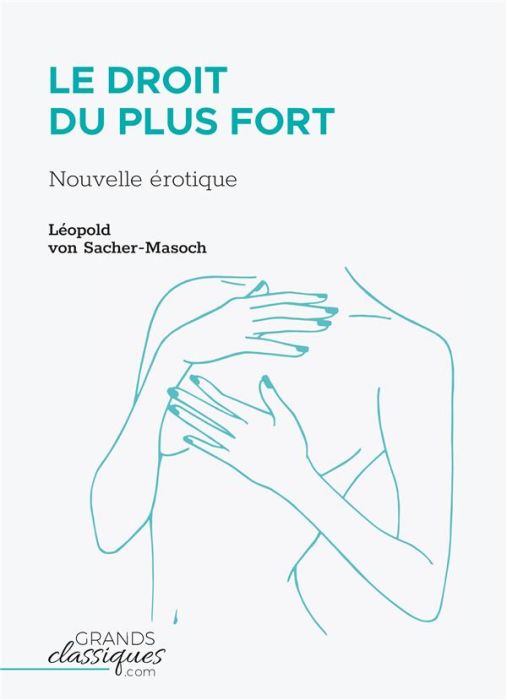 Emprunter Le Droit du plus fort. Nouvelle érotique livre