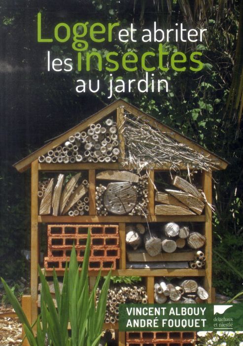 Emprunter Loger et abriter les insectes au jardin livre