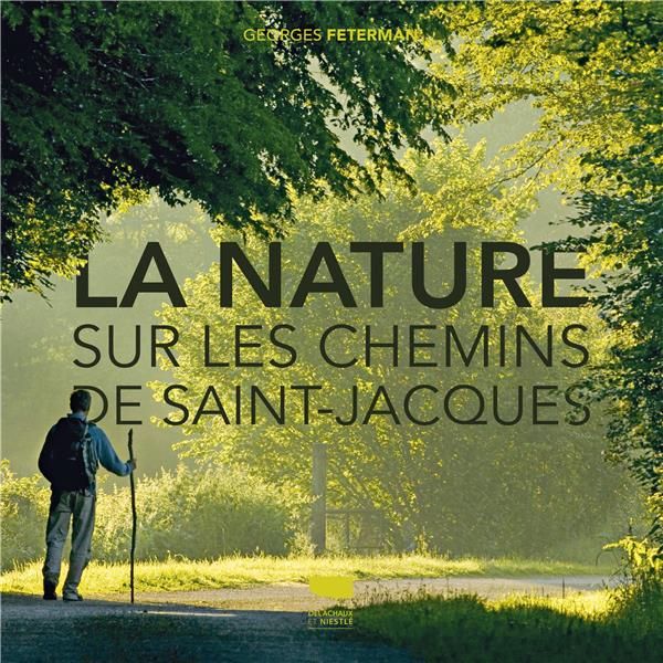 Emprunter La nature. Sur les chemins de Saint-Jacques livre