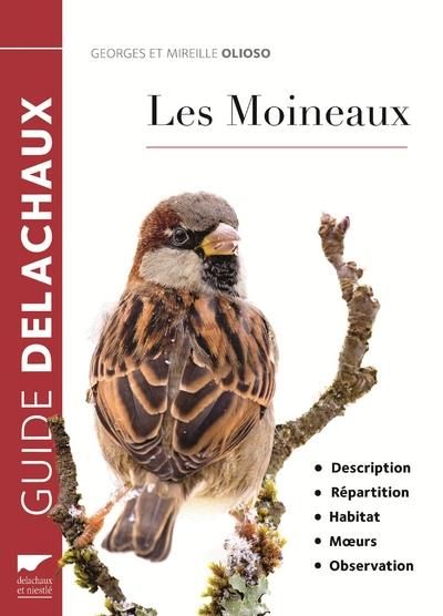 Emprunter Les moineaux. Description, répartition, habitat, moeurs, observation livre