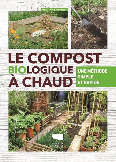 Emprunter Le compost biologique à chaud. Une méthode simple et rapide livre