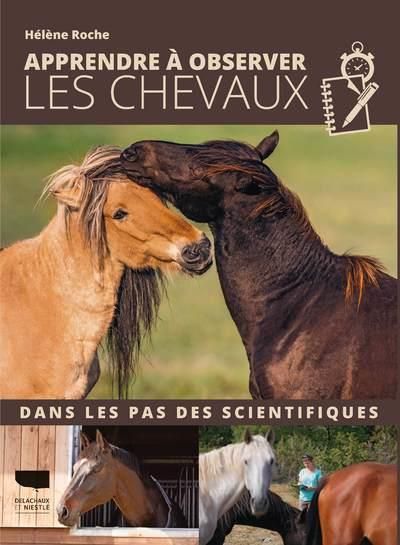 Emprunter Apprendre à observer les chevaux. Dans les pas des scientifiques livre