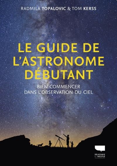 Emprunter Le guide de l'astronome débutant. Bien commencer dans l'observation du ciel livre