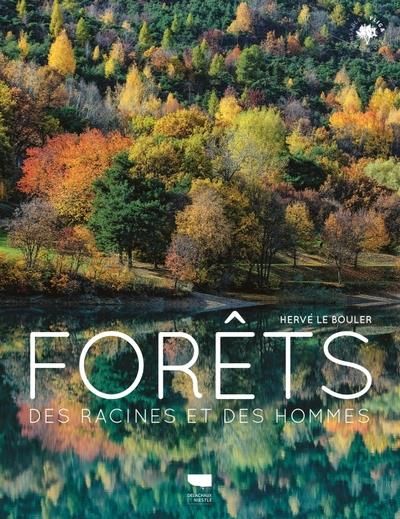 Emprunter Forêts. Des racines et des hommes livre