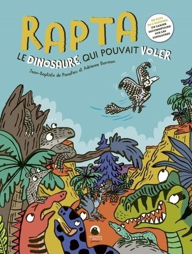 Emprunter Rapta, le dinosaure qui poulait voler. En plus de l'histoire, un cahier documentaire sur les dinosau livre