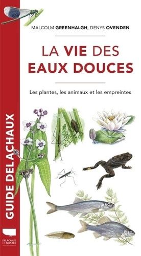 Emprunter La vie des eaux douces. Les plantes, les animaux et les empreintes livre