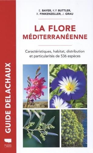 Emprunter La flore méditerranéenne. Caractéristiques, habitat, distribution et particularités de 536 espèces livre