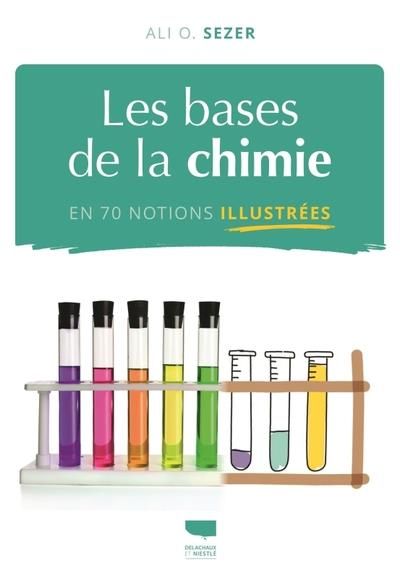 Emprunter Les bases de la chimie en 70 notions illustrées livre