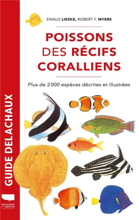 Emprunter Poissons des récifs coralliens. Plus de 2000 espèces décrites et illustrées livre