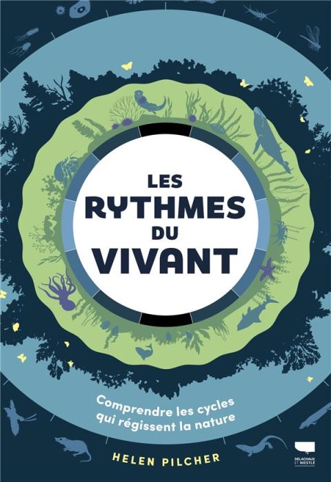 Emprunter Les rythmes du vivant. Comprendre les cycles qui régissent la nature livre