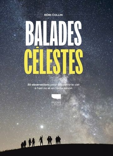 Emprunter Balades célestes. 30 observations pour découvrir le ciel à l'oeil nu en toute saison livre