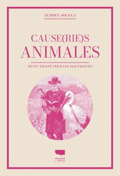 Emprunter Cause(rie)s animales. Petit traité pour les maltraités livre