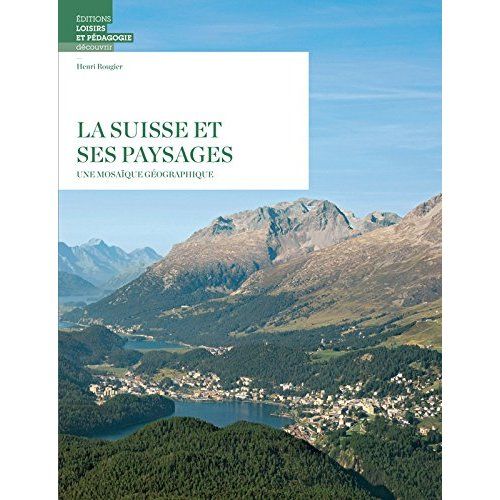 Emprunter La Suisse et ses paysages. Une mosaïque géographique livre