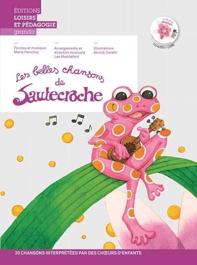 Emprunter Les belles chansons de Sautecroche. Avec 1 CD audio livre