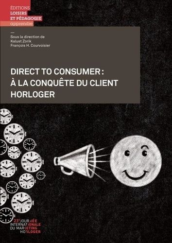 Emprunter Direct to Consumer : à la conquête du client horloger livre