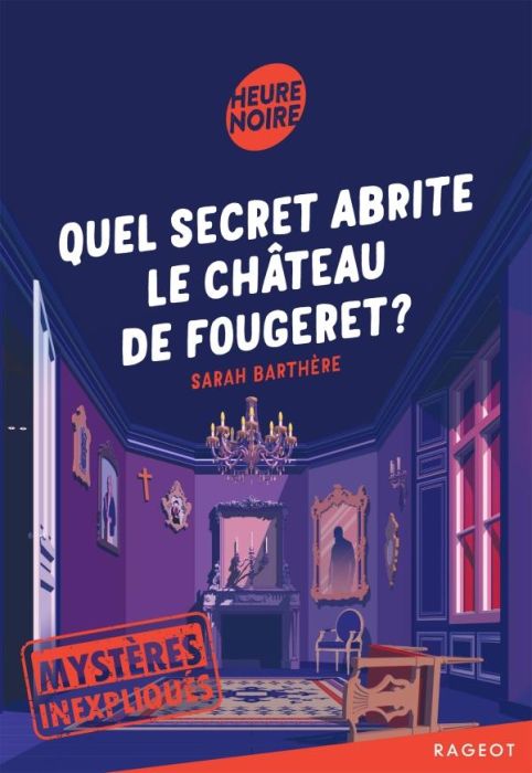 Emprunter Quel secret abrite le château de Fougeret ? livre