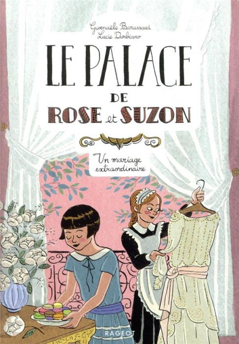 Emprunter Le palace de Rose et Suzon : Un mariage extraordinaire livre